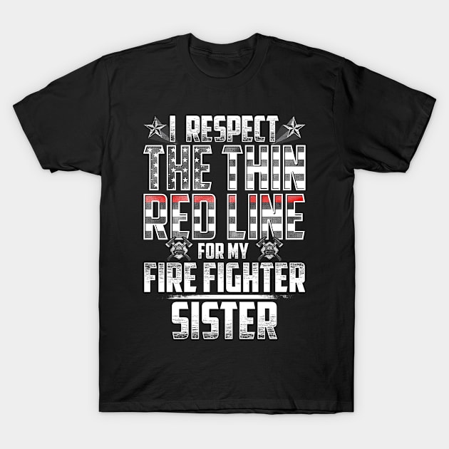 Fire Fighter Sister Thin Red Line T-Shirt by wheedesign